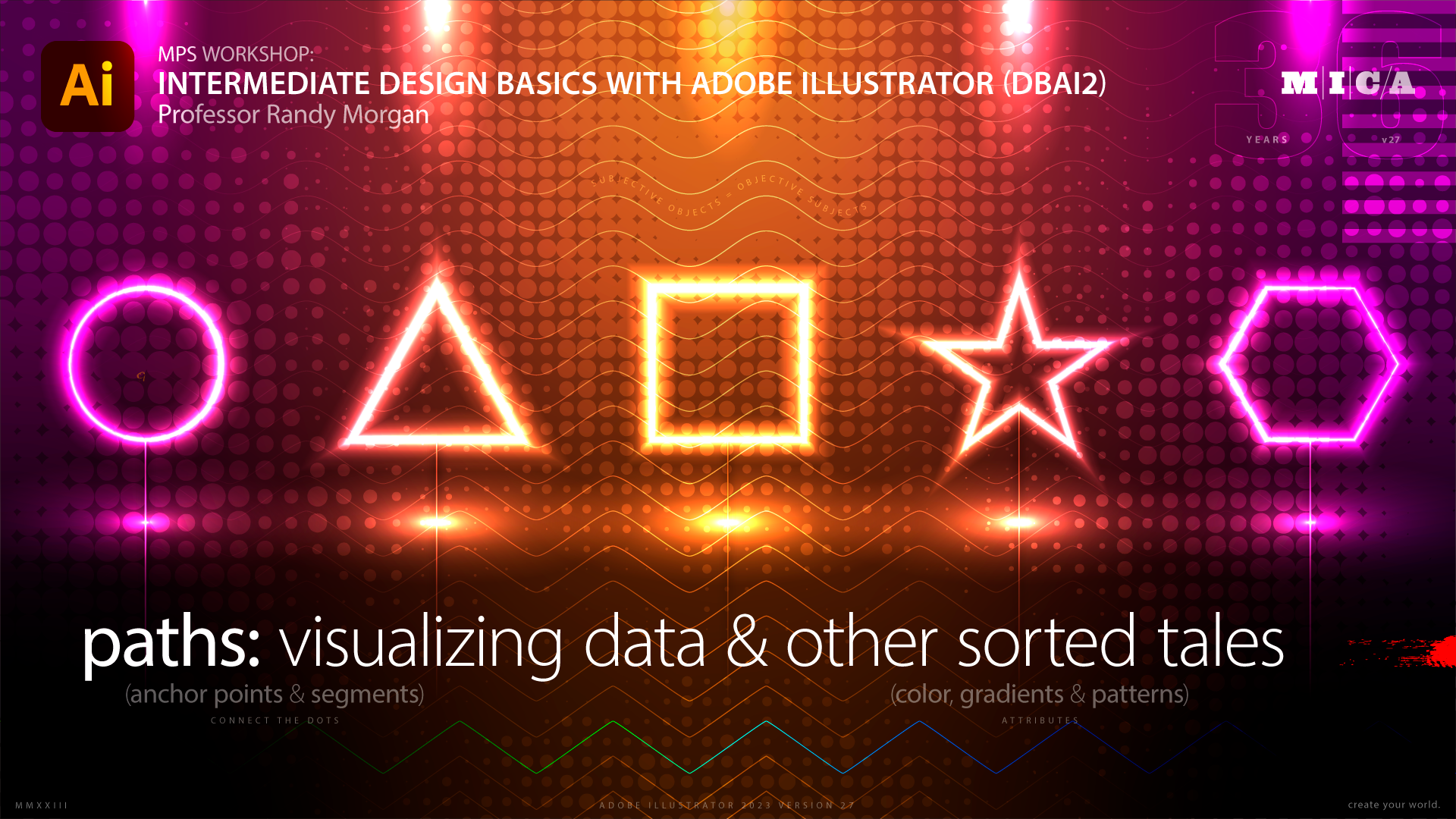MICA MPS Workshop: Intermediate Design Basics with Adobe Illustrator (DBAI2), Summer 2023 hero image.