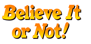 Believe it or not!